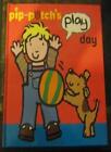 Play Day (Pip & Patch)-