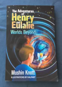 The Adventures of Henry and Eulalie: Worlds Beyond by Mushin Knott Book - Imagen 1 de 4