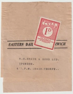 ÖSTLICHE TAGESPRESSE NORWICH MIT H SMITH IPSWICH LNER 1d PAKETMARKE UNSTORNIERT - Bild 1 von 2