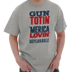 Gun Totin Merica Lovin Deplorable Republican Womens or Mens Crewneck T Shirt Tee - Picture 1 of 9