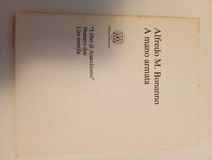 A MANO ARMATA di ALFREDO M. BONANNO - ANARCHISMO ED. - - Foto 1 di 1