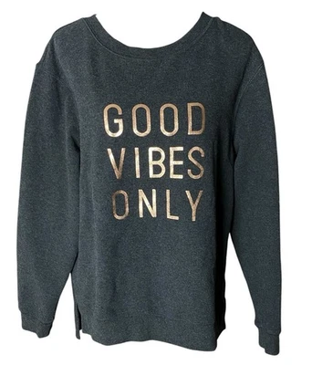 Green Tea Long Sleeve Round Neck Dark Gray Sweat Shirt Size L Good Vibes Only - Image 1 of 4