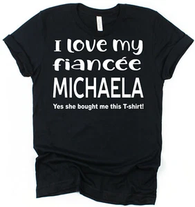 Personalised I Love My Fiancée T-Shirt Gift for Fiancé Valentine's Day - Picture 1 of 4