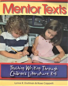 Mentor Texts : Teaching Writing Through Children's Literature, K-6 by Rose... - Picture 1 of 4