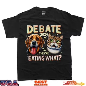 Debate 2024 They're Eating What Debate Election Dog Cat T-Shirt - Picture 1 of 12