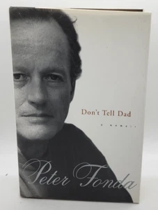 Peter Fonda Don't Tell Dad  Book 1998 BA a Memoir - Picture 1 of 2