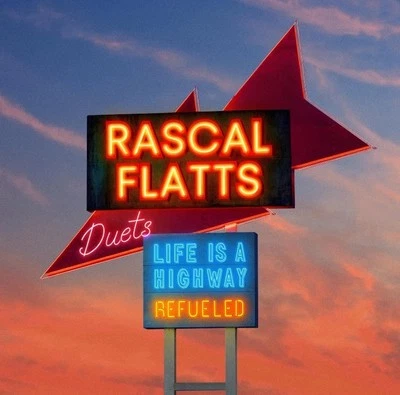 NEW! RASCAL FLATTS LIFE IS A HIGHWAY: REFUELED DUETS CD factory sealed - Image 1 of 2