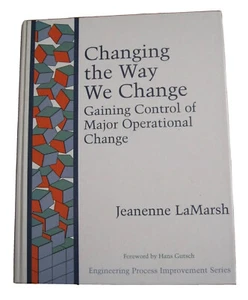 Changing the Way We Change Gaining Control of Major Operational Change, LaMarsh - Picture 1 of 1