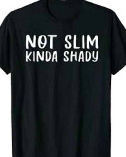Camiseta Not Slim Kinda Shady música rap engraçada - Imagem 1 de 1