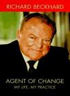 Agent of Change: My Life My Practice (Jossey-Bass Business & Man