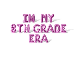 IN MY 8TH GRADE ERA Letter & Number Balloon Banner - 8th Grade Party Decorations - Picture 1 of 55
