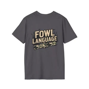 Southern Fate Fowl Language T-Shirt Duck hunting shirt for Men and Women - Picture 1 of 46