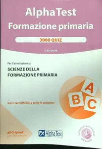 FORMAZIONE PRIMARIA 3000 QUIZ AA.VV. ALPHA TEST 2021 \ BROSSURA - Foto 1 di 1