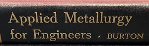 Applied Metallurgy for Engineers Hardcover Malcolm S. Burton - Foto 1 di 12