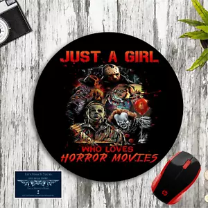 JUST A GIRL WHO LOVES HORROR MOVIES CUSTOM ROUND MOUSEPAD DESK MAT OFFICE GIFT - Picture 1 of 1