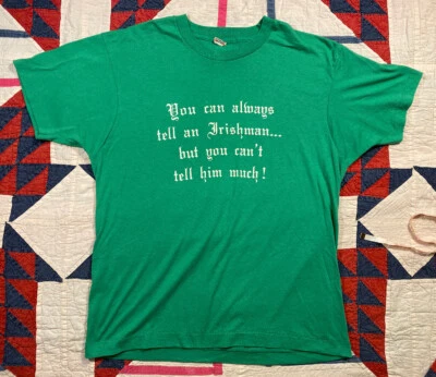 Vintage T Shirt Green Always Tell An Irishman 1980s Funny European Large - Image 1 of 4