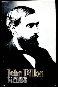 John Dillon: A Biography. Irish Patriot Lyon HB/DJ 1st American ed FINE/VG+ - Picture 1 of 1