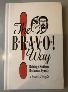 The Bravo! Way: Building a Southern Restaurant Dynasty [Hardcover] Dugle, Dawn - Imagen 1 de 4