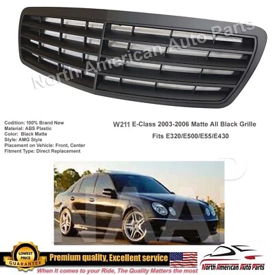 E55 E320 Grille E-Class Matte Black Flat E500 2003 2004 2005 2006 Replacement - Image 1 of 4