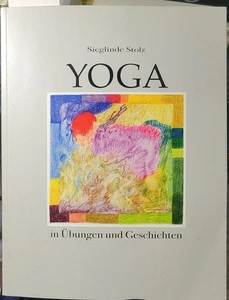Yoga Yoga in Übungen und Geschichten by Sieglinde Stolz - Picture 1 of 2