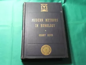 Metodi moderni in orologeria di Grant Hood 1944 Dipartimento di orologeria Bradley Univ. - Foto 1 di 4