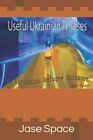 Useful Ukrainian Phrases: For Ukrainian..., Space, Jase