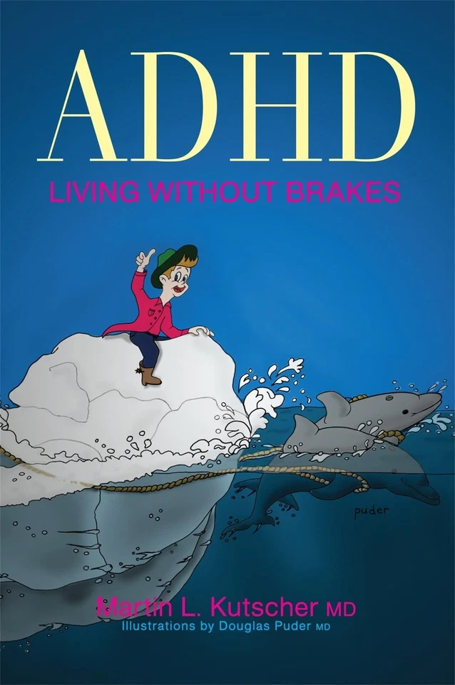 ADHD--Living Without Brakes-Martin L. Kutscher, Douglas Puder - Image 1 of 1