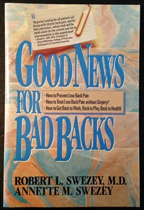 Good News for Bad Backs by Annette M. Swezey and Robert L. Swezey 1994, Trade PB - Imagen 1 de 7