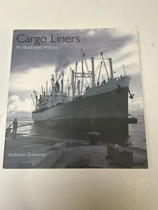 Cargo Liners: An Illustrated History by Greenway, Ambrose - Picture 1 of 4