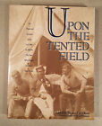 UPON THE TENTED FIELD, GUERRE CIVILE COMPTES 1ère main, 1993 Bernard A. Olsen 1ère édition