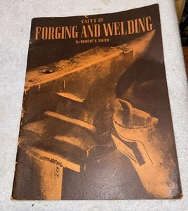Vintage Book 1941 Units in Forging And Welding by Robert E. Smith Textbook - Imagen 1 de 4