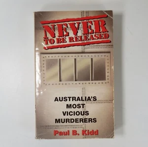 Never to be Released by Paul B. Kidd (Paperback, 1993) - Foto 1 di 2
