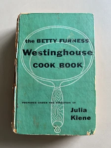 The Betty Furness Westinghouse Cook Book Julia Kiene 1954 First Printing - Picture 1 of 6
