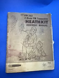 HEATHKIT HW-202 2-METER FM TRANSCEIVER Original ASSEMBLY MANUAL + SCHEMATICS - Picture 1 of 14