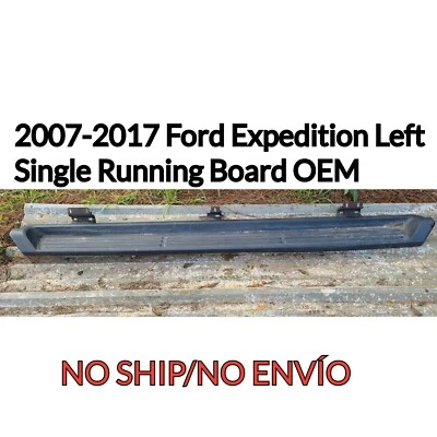 2007-2017 Ford Expedition Left Single Running Board OEM NO SHIP/NO ENVIO  Foto 1 de 4