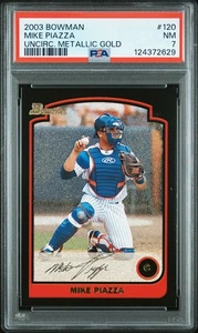 2003 BOWMAN METALLIC GOLD RED PROTOTYPE #120 MIKE PIAZZA MET PSA 7 NM POP 1 ONLY - Picture 1 of 2