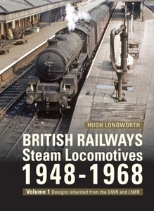 British Railways Steam Locomotives 1948-68 by Hugh Longworth (Hardback Book) - Picture 1 of 1