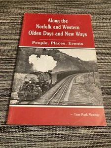 Norfolk & Western, Along the N&W Olden Days and New Ways by Tam Park Vannoy - Picture 1 of 2
