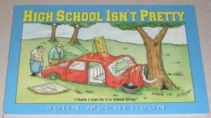 High School Isn't Pretty by John McPherson (1993, Paperback) - Picture 1 of 1