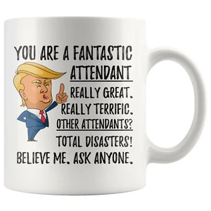 Funny Fantastic Attendant Coffee Mug, Attendant Trump Gifts, Best Attendant Birt - Picture 1 of 9