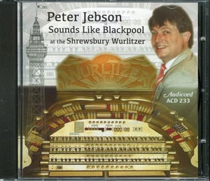 PETER JEBSON - Sounds Like Blackpool CD (2002) [NEW] Shrewsbury Wurlitzer Organ - Picture 1 of 4