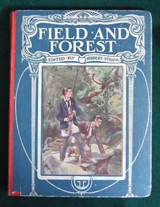 Field and Forest, Edited by Herbert Strang, Illustrated, 1917, World War I - Foto 1 di 11
