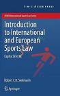 Introduction To International And European Sports Law: Capita Selecta By Robert