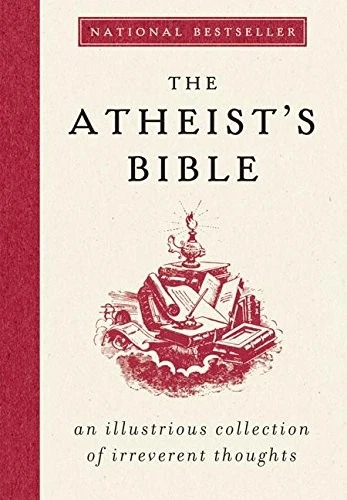 The Atheist's Bible: An Illustrious Collection of Irreverent Thoughts by Konner Foto 1 de 1