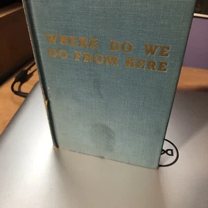 OXFORD GROUP,MRA. SIGNED.Where do we go from here .ALCOHOLICS ANONYMOUS , - Bild 1 von 14