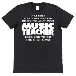 Camiseta de algodón If At First You Don't Succeed Funny Music Teacher - Imagen 1 de 1
