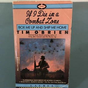 IF I DIE IN A COMBAT ZONE BOX ME UP AND SHIP ME HOME VIETNAM WAR BY TIM O'BRIEN - Picture 1 of 6