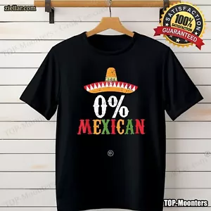 Funny 0% Mexican Cinco De Mayo Fiesta Sombrero Party Men T-Shirt - Picture 1 of 11
