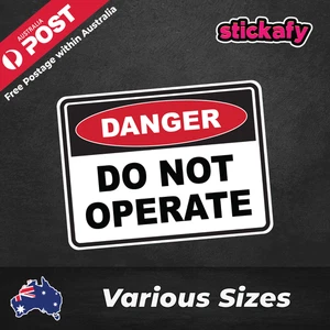 Do Not Operate Danger Sign Label Sticker Decal Vinyl Fade & Waterproof - Picture 1 of 4