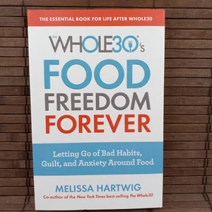 The Whole30's Food Freedom Forever Melissa Hartwig 2019 PB Book - Picture 1 of 6